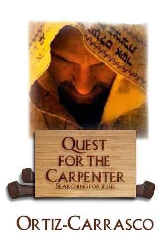 Quest for the Carpenter Searching for Jesus