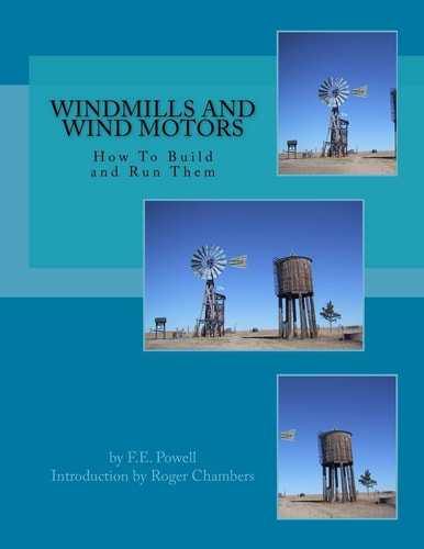 Windmills and Wind Motors How to Build and Run Them