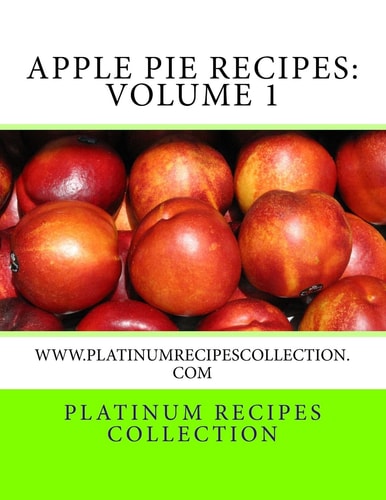 Apple Pie Recipes Www. Platinumrecipescollection. com