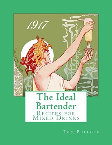 The Ideal Bartender Recipes for Mixed Drinks