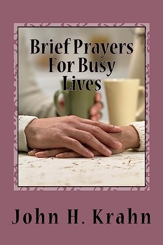 Brief Prayers for Busy People: You Only Need a Minute