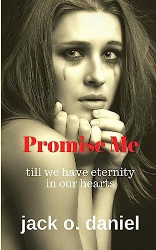 Promise Me Till We Have Eternity in Our Hearts
