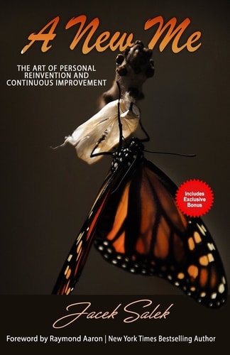 A New Me The Art of Personal Reinvention and Continuous Improvement