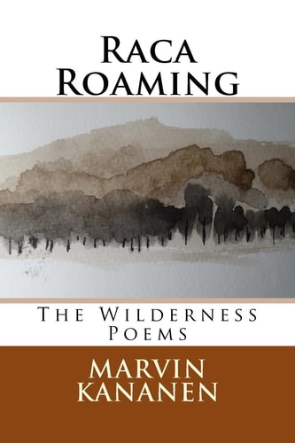 Raca Roaming The Wilderness Poems