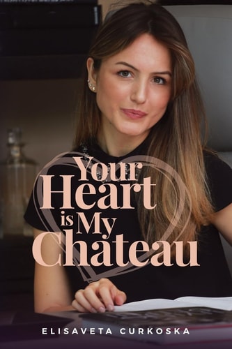 Your Heart Is My Chateau