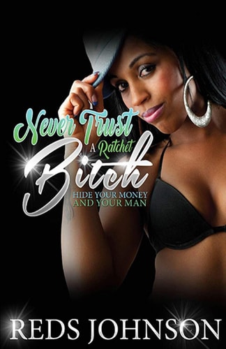 Never Trust a Ratchet Bitch Hide Your Money, And Your Man