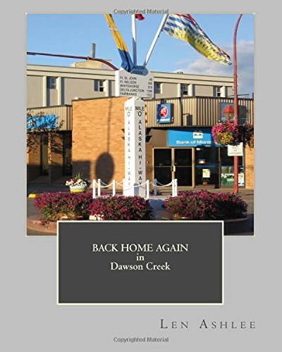 Back Home Again in Dawson Creek