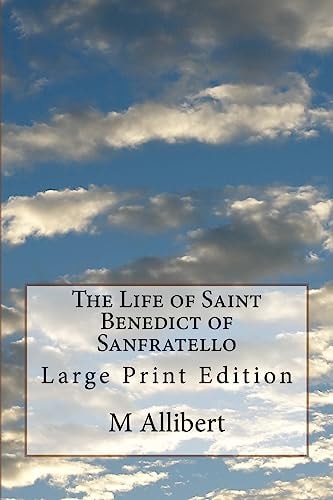The Life of Saint Benedict of Sanfratello Large Print Edition