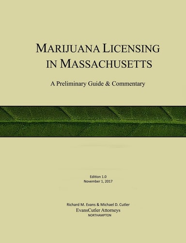 Marijuana Licensing in Massachusetts A Preliminary Guide and Commentary