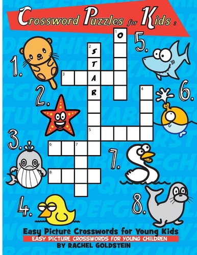 Crossword Puzzles for Kids : Easy Picture Crosswords for Young Kids Easy Picture Crosswords for Young Children