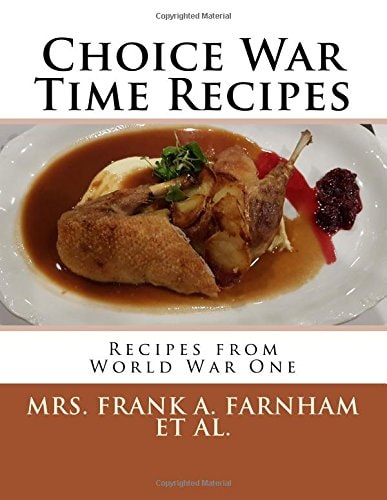 Choice War Time Recipes Recipes from World War One