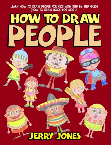 How to Draw People Learn How to Draw People for Kids with Step by Step Guide