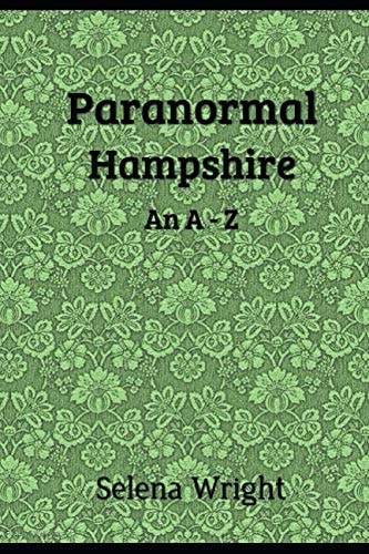 Paranormal Hampshire An a - Z