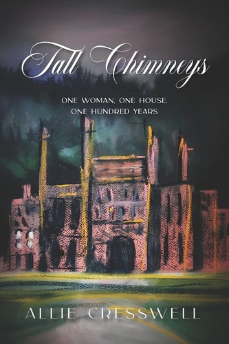 Tall Chimneys A British Family Saga Spanning 100 Years