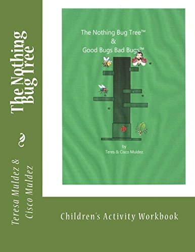 The Nothing Bug Tree Activity Workbook Good Bugs Bad Bugs