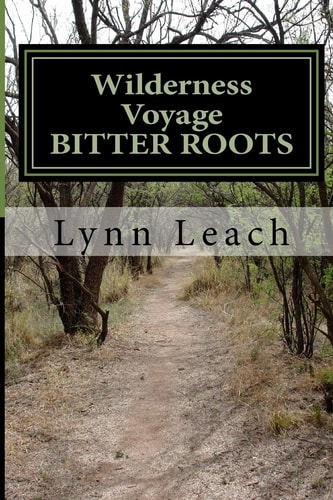 Wilderness Voyage BITTER ROOTS A 40 Day Devotional Guide for Spiritual Breakthrough