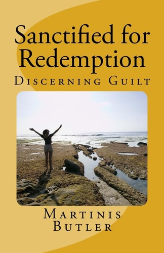 Sanctified for Redemption Discerning Guilt