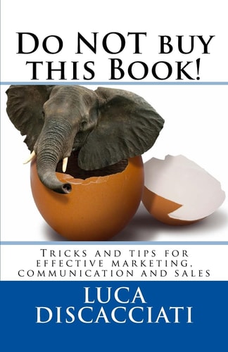 Do NOT Buy This Book Marketing and Communication Tips and Tricks