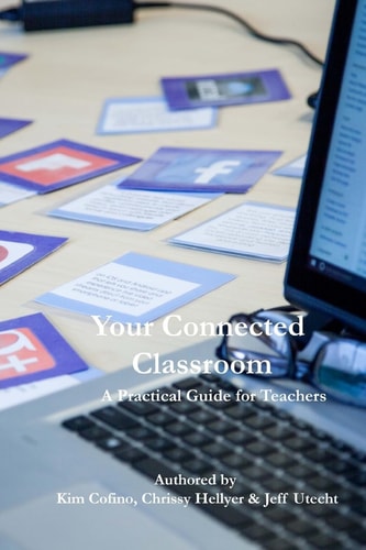 Your Connected Classroom A Practical Guide for Teachers