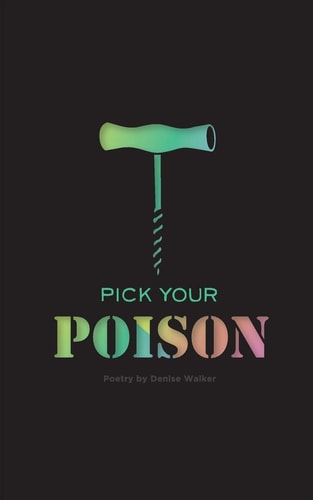 Pick Your Poison Poetry Collection on Addiction and Recovery