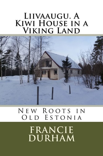 Liivaaugu. a Kiwi House in a Viking Land