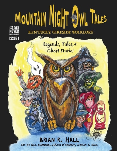 Mountain Night Owl Tales Kentucky Fireside Folklore: Legends, Tales, and Ghost Stories