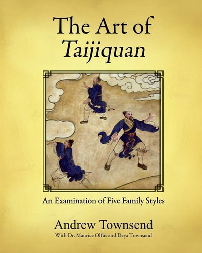 The Art of Taijiquan An Examination of Five Family Styles