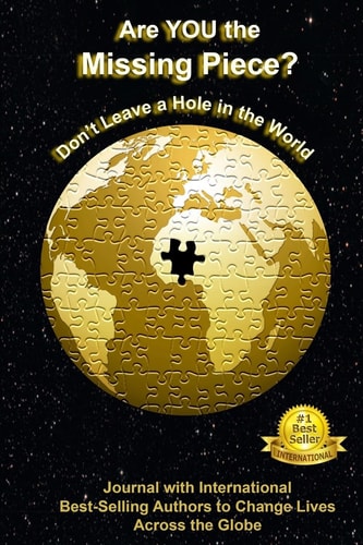 Are YOU the Missing Piece? Don't Leave a Hole in the World