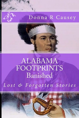 ALABAMA FOOTPRINTS Banished Lost and Forgotten Stories
