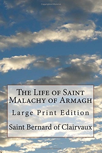 The Life of Saint Malachy of Armagh Large Print Edition