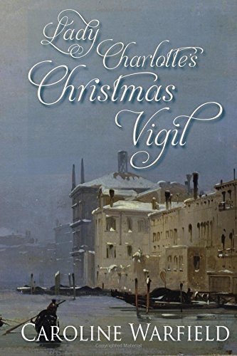 Lady Charlotte's Christmas Vigil