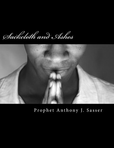 Sackcloth and Ashes A Call to Repentance