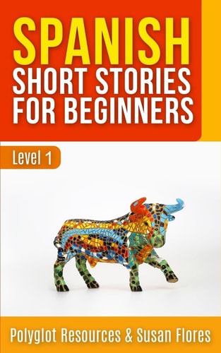 Spanish Short Stories for Beginners Level 1 - Audio and English Translation Available