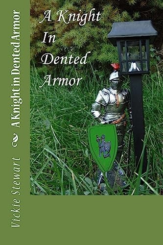 A Knight in Dented Armor