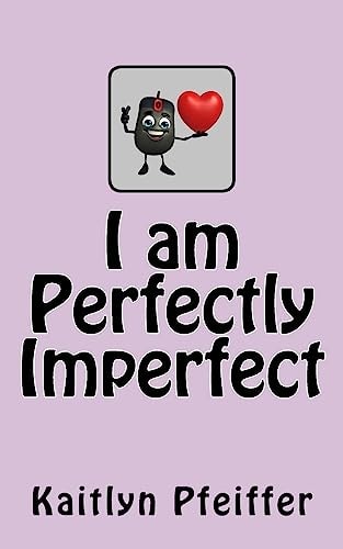 I Am Perfectly Imperfect