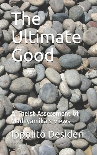 The Ultimate Good A Theist Critique of Madhyamika's Views