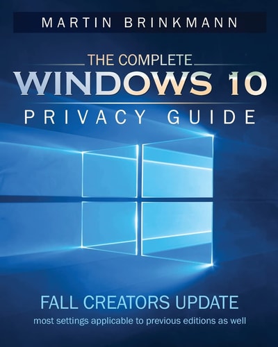 The Complete Windows 10 Privacy Guide Fall Creators Update