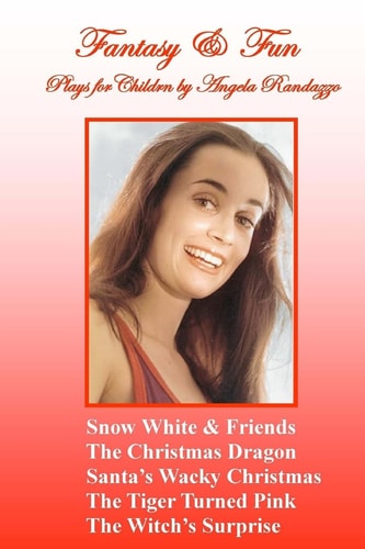 Fantasy and Fun Plays for Children by Angela Randazzo