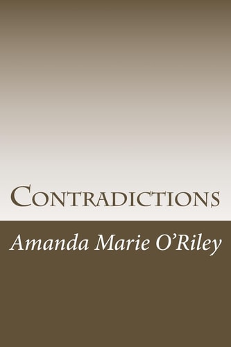 Contradictions A Collected Book of Poems