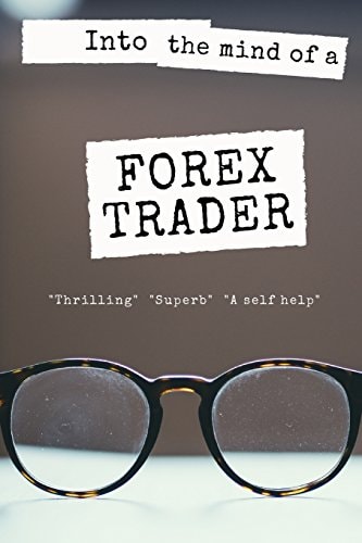 Into the Mind of a Forex Trader