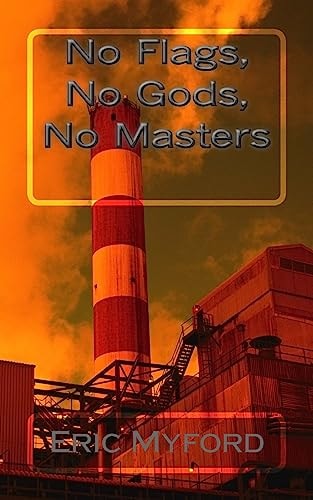 No Flags, No Gods, No Masters