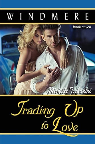 Trading Up to Love (Windmere - Book Seven)