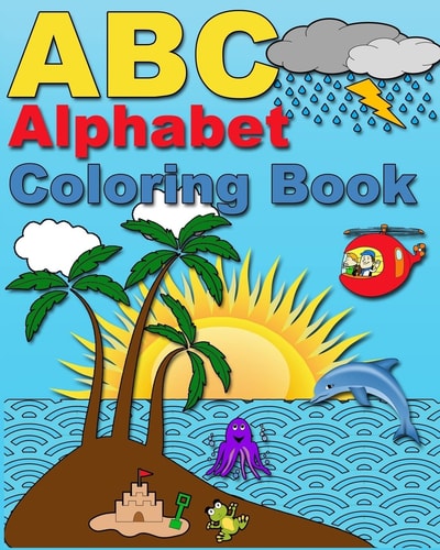 ABC Alphabet Coloring Book My First ABC Coloring Book for Girls and Boys - Age 3 - 8