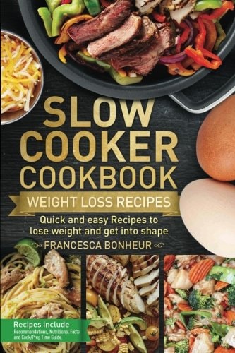 Slow Cooker Cookbook Quick and Easy Recipes to Lose Weight and Get Into Shape