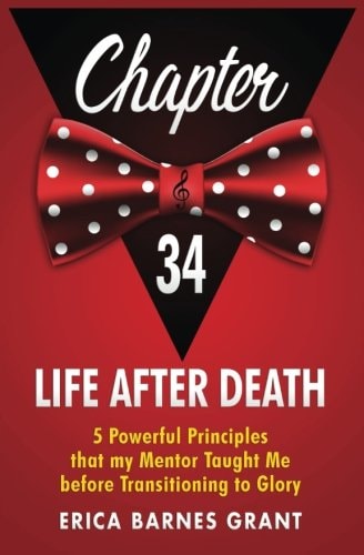 Chapter 34 Five Powerful Principles That My Mentor Taught Me Before Transitioning To Glory
