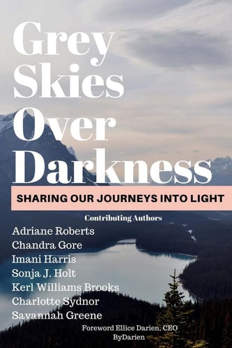 Grey Skies Over Darkness Sharing Our Journeys Into The Light