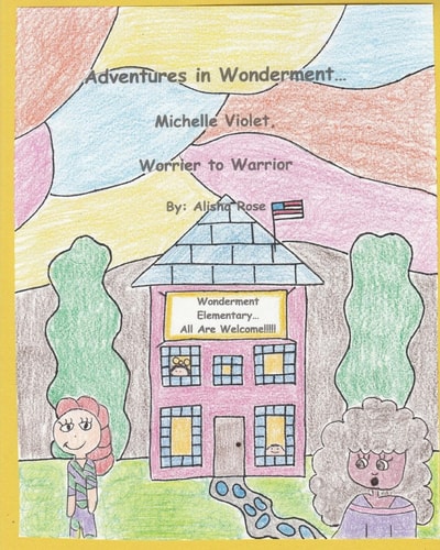 Adventures in Wonderment Michelle Violet, Worrier to Warrior