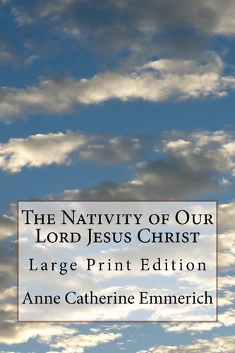 The Nativity of Our Lord Jesus Christ Large Print Edition