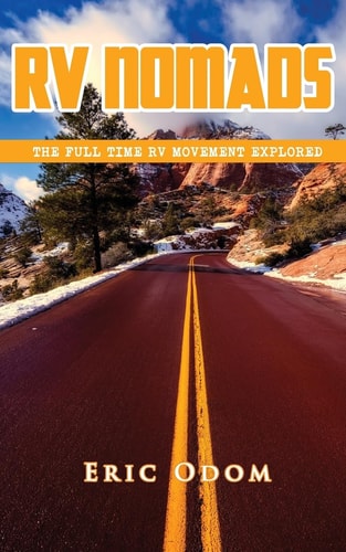 RV Nomads The Full Time RV Life Explored