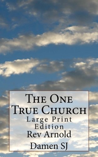 The One True Church Large Print Edition